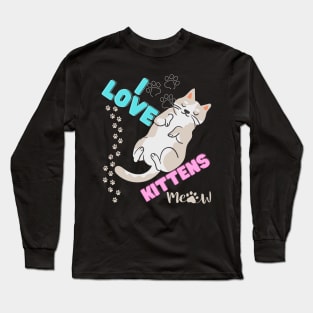 I love kitten - cat lovers design Long Sleeve T-Shirt